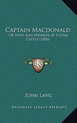 Captain Macdonald: Or Haps And Mishaps At Capias Castle (1856)