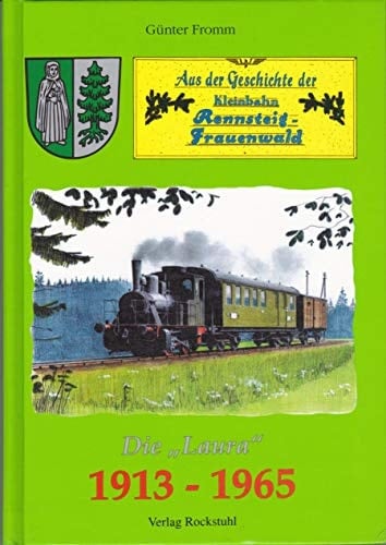 Aus der Geschichte der Kleinbahn Rennsteig-Frauenwald 1913 - 1965