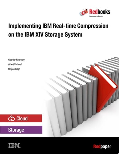 Implementing IBM Real-time Compression on the IBM XIV Storage System
