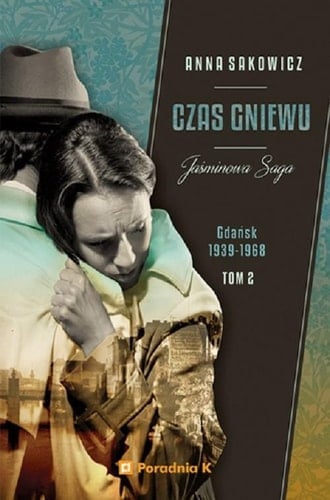 Czas gniewu Gdańsk 1939-1968