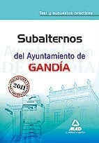 Subalternos del ayuntamiento de gandía. Test y supuestos prácticos