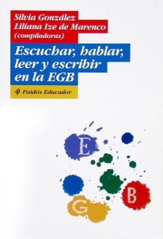 Escuchar, Hablar, Leer y Escribir en la EGB