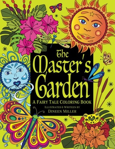 The Master's Garden A Fairy Tale Coloring Adventure for Adults and Teens