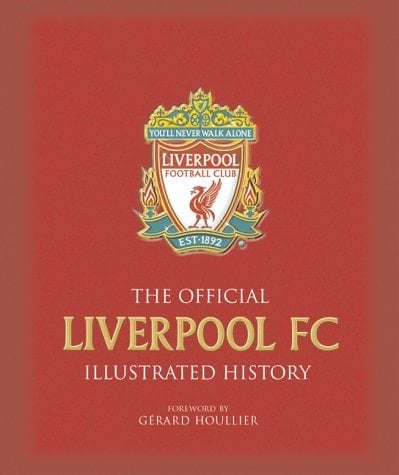 The Official Liverpool FC Illustrated History