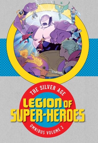 Legion Super Heroes Silver Age Omnibus 2