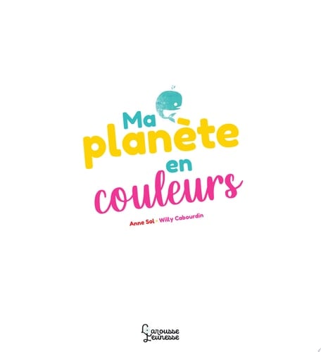 Ma planète en couleurs
