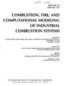 Combustion, Fire & Computational Modeling of Industrial Combustion Systems: Presented at the 2000 Asme International Mechanical Engineering Congress ... of the Asme Heat Transfer Division)