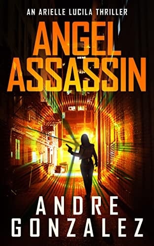 Angel Assassin (An Arielle Lucila Time Travel Thriller)