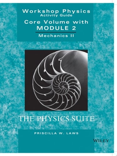 The Physics Suite: Workshop Physics Activity Guide, Module 2 Mechanics II