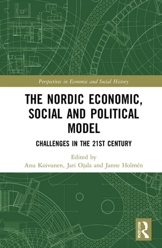 The Nordic Economic, Social and Political Model Challenges in the 21st Century