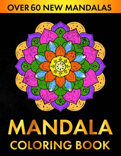 Mandala Coloring Book with Over 60 New Mandalas