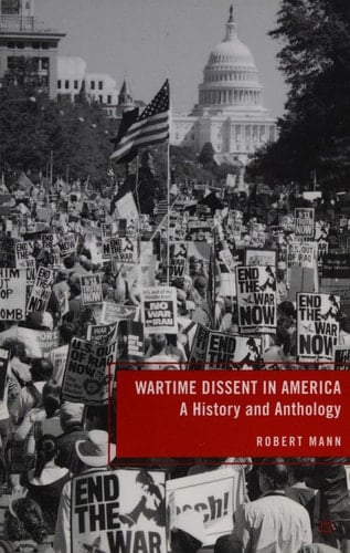 Wartime Dissent in America: A History and Anthology