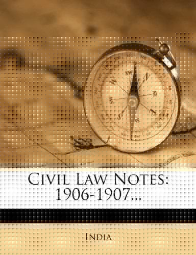 Civil Law Notes: 1906-1907...