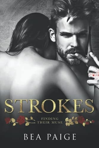Strokes: A Dark Contemporary Reverse Harem Romance (Finding Their Muse)