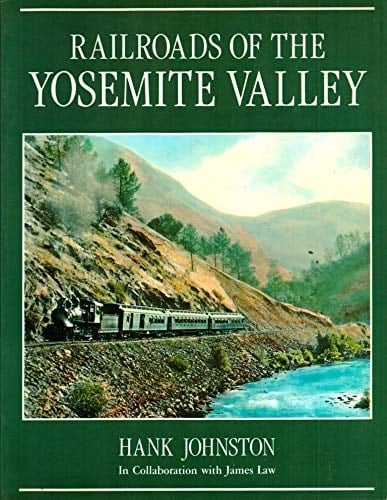 Railroads of the Yosemite Valley
