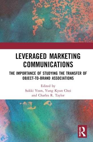 Leveraged Marketing Communications The Importance of Studying the Transfer of Object-to-brand Associations