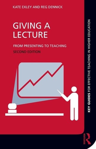 Giving a Lecture From Presenting to Teaching