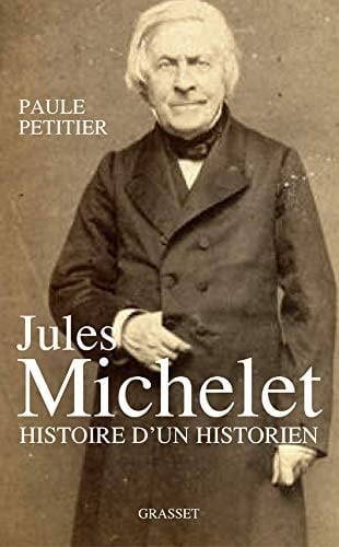 Jules Michelet l'homme histoire