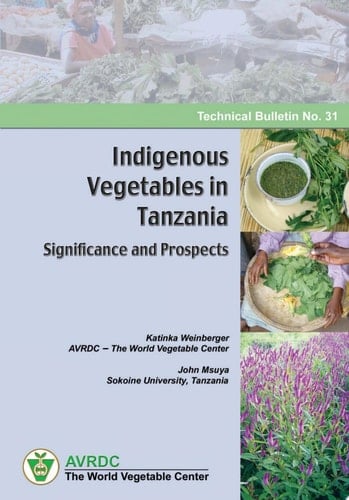 Indigenous Vegetables in Tanzania Significance and Prospects