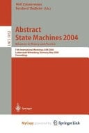 Abstract State Machines 2004. Advances in Theory and Practice 11th International Workshop, ASM 2004, Lutherstadt Wittenberg, Germany, May 24-28, 2004. Proceedings