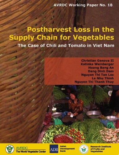 Postharvest Loss in the Supply Chain for Vegetables – The Case of Chili and Tomato in Viet Nam