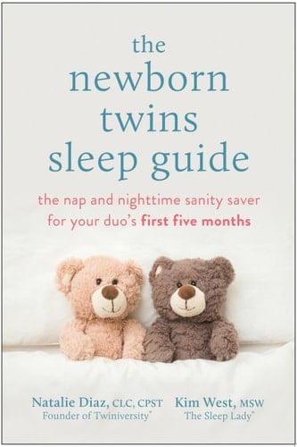 The Newborn Twins Sleep Guide The Nap and Nighttime Sanity Saver for Your Duo's First Five Months