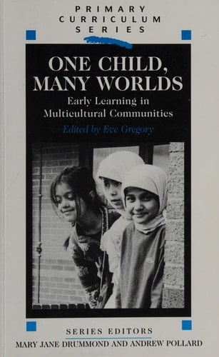 One Child, Many Worlds: Early Learning in Multicultural Communities (Primary Curriculum Series)