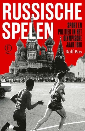 Russische Spelen Sport en politiek in het olympische jaar 1980