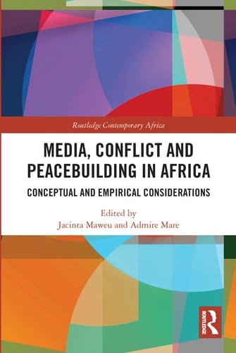 Media, Conflict and Peacebuilding in Africa Conceptual and Empirical Considerations