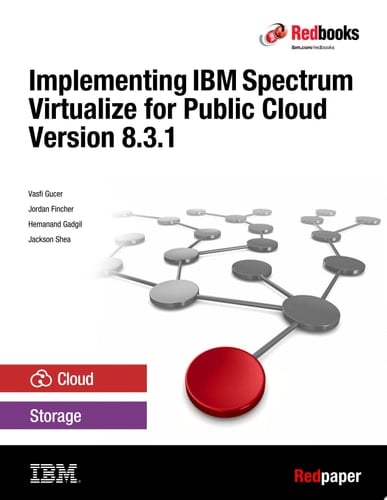 Implementing IBM Spectrum Virtualize for Public Cloud Version 8.3.1