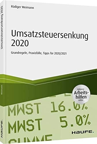 Umsatzsteuersenkung 2020 Grundregeln, Praxisfälle, Tipps für 2020/2021