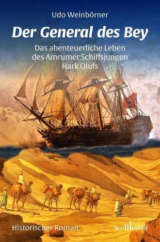 Der General des Bey das abenteuerliche Leben des Schiffsjungen Hark Olufs : Roman