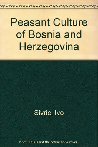 Peasant Culture of Bosnia and Herzegovina