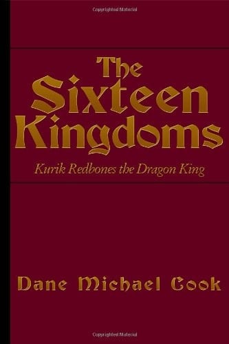 The Sixteen Kingdoms Kurik Redbones the Dragon King