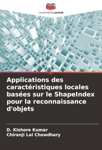 Applications des caractéristiques locales basées sur le ShapeIndex pour la reconnaissance d'objets (French Edition)