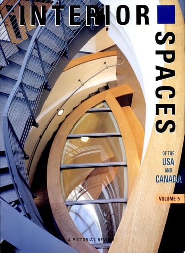 Interior Spaces of the USA and Canada 5 A Pictorial Review
