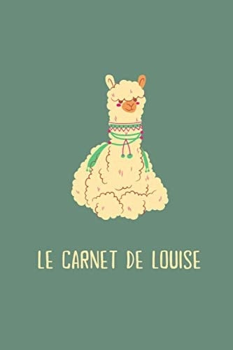 Le carnet de Louise: Carnet de note ligné 100 pages personnalisé avec prénom : LOUISE - Design LAMA (French Edition)