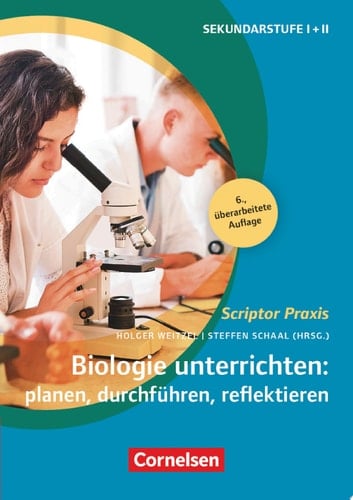 Scriptor Praxis: Biologie unterrichten: planen, durchführen, reflektieren (6. überarbeitete Auflage)