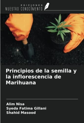 Principios de la semilla y la inflorescencia de Marihuana (Spanish Edition)