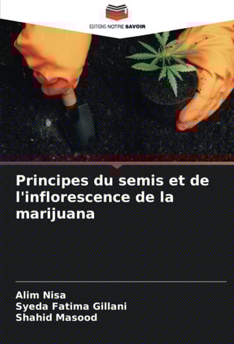 Principes du semis et de l'inflorescence de la marijuana (French Edition)
