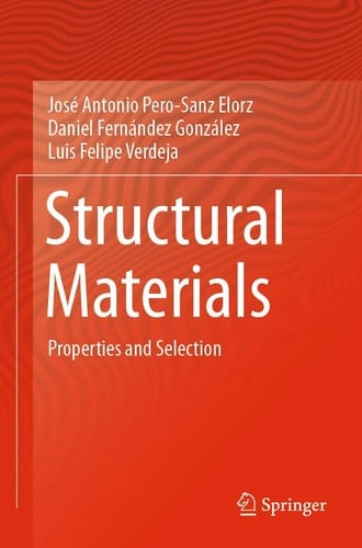 Structural Materials Properties and Selection