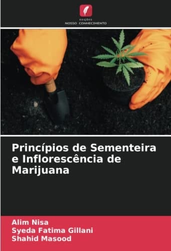 Princípios de Sementeira e Inflorescência de Marijuana (Portuguese Edition)