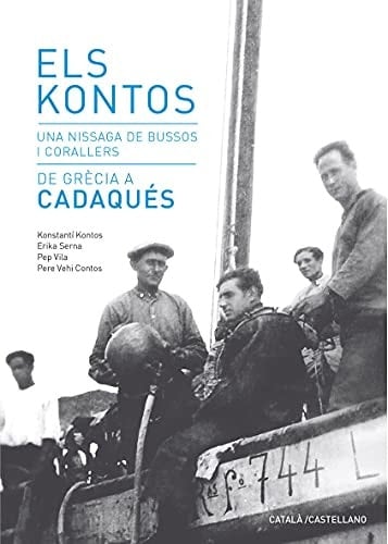 Els Kontos. Una nissaga de bussos i corallers. De Grecia a Cadaques