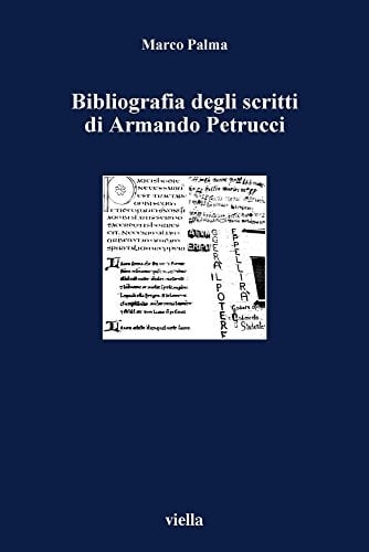 Bibliografia Degli Scritti Di Armando Petrucci