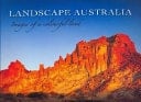Landscape Australia Images of a Colourful Land