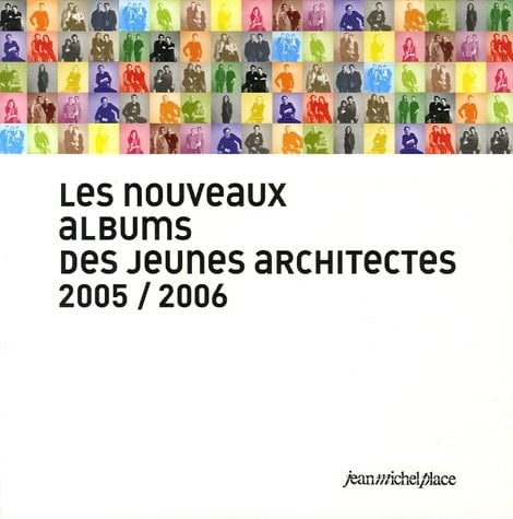 Les nouveaux albums des jeunes architectes 2005-2006