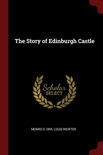 The Story of Edinburgh Castle