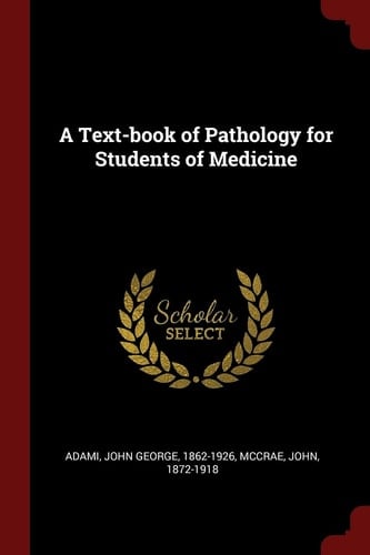 A Text-Book of Pathology for Students of Medicine