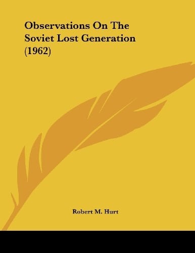 Observations On The Soviet Lost Generation (1962)