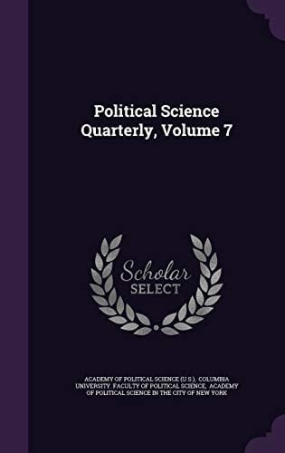 Political Science Quarterly, Volume 7